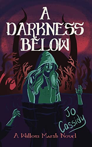 A Darkness Below (Willow Marsh, #2)