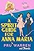 A Spirit Guide for Anna Maria