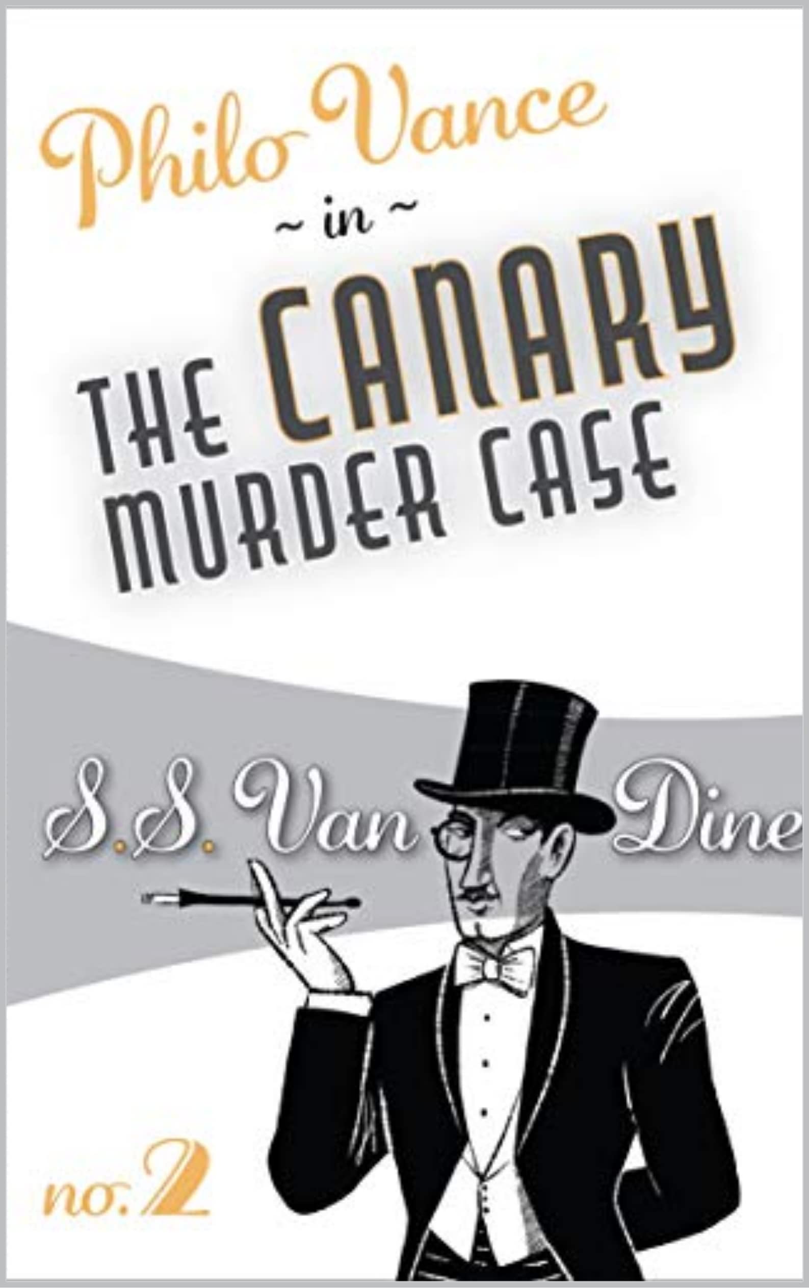The Canary Murder Case ( A Philo Vance Story): Originally Published: 1927