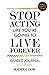 Stop Acting Like You're Going To Live Forever: VOLUME TWO Guided Journal