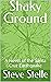 Shaky Ground: A Novel of the Santa Cruz Earthquake