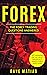 Forex Trading Questions Answered With Detailed Explanations by Dave Matias