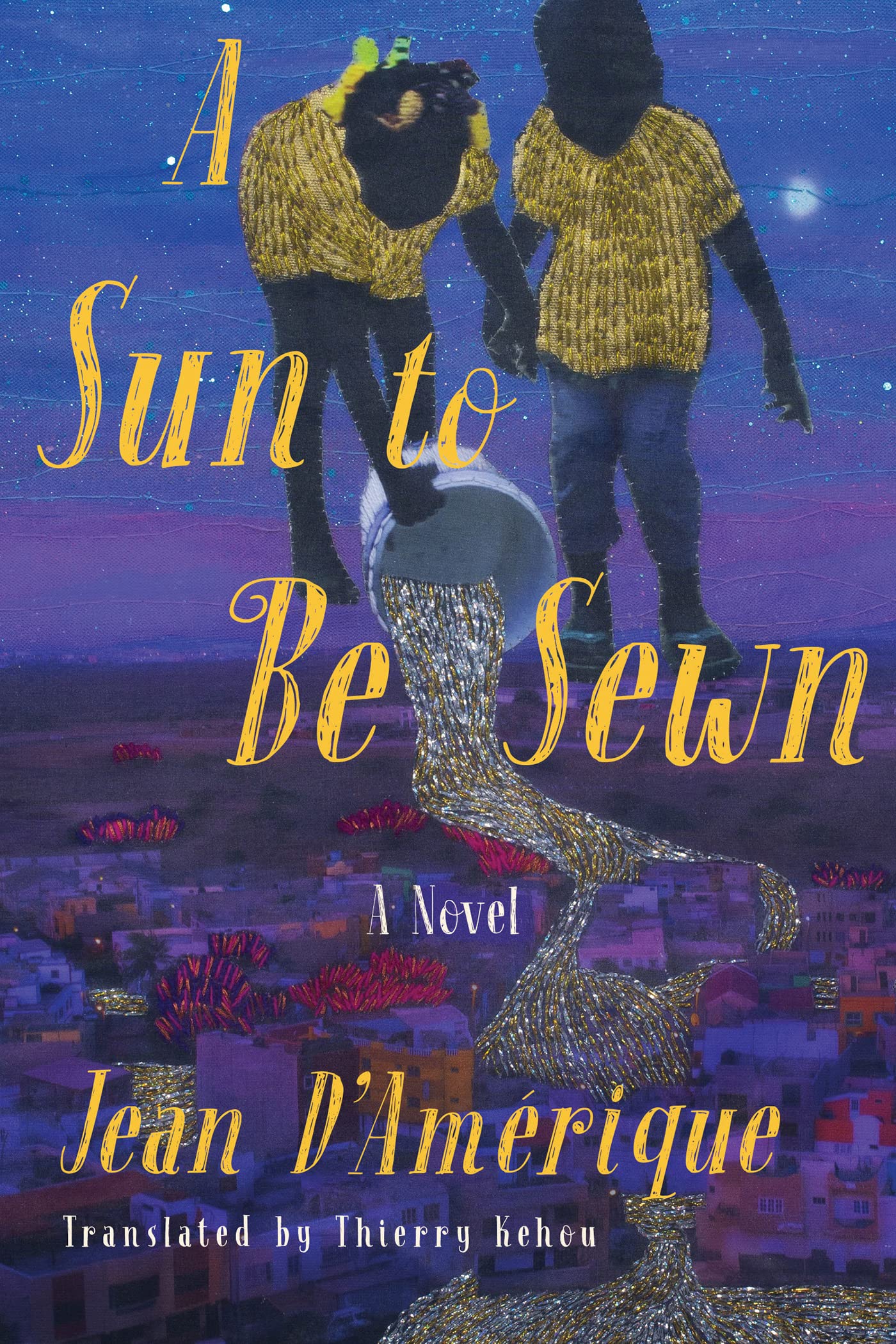 A Sun to Be Sewn: A Novel (Kindle Edition)