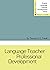 Language Teacher Professional Development (English Language Teacher Development)