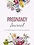 Pregnancy Journal by Emily Gordon
