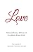 Love: Selected Poetry & Prose of Eva Marie Wood Wolf