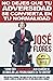 NO DEJES QUE TU ADVERSIDAD SE CONVIERTA EN TU NORMALIDAD: "CÓMO SER INDISPENSABLE AUN CUANDO SE ACUMULAN LAS POSIBILIDADES EN TU CONTRA"