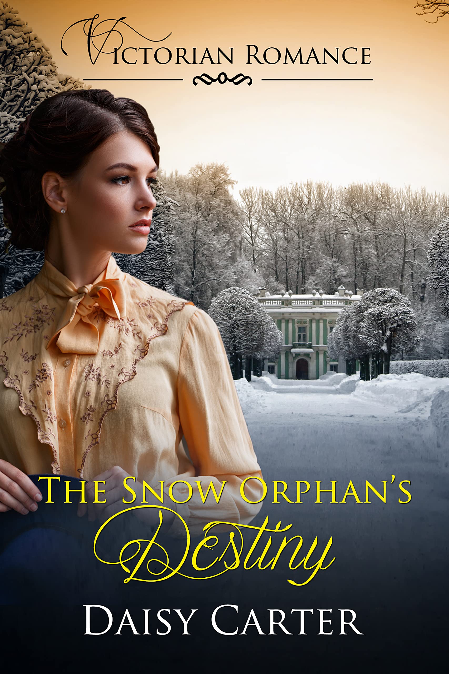 The Snow Orphan’s Destiny (The Victorian Family Sagas Book 1)
