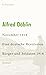November 1918 - Eine deutsche Revolution: Erzählwerk in drei Teilen. Erster Teil: Bürger und Soldaten 1918 (Alfred Döblin, Werke in zehn Bänden)
