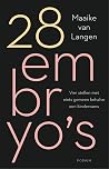 28 embryo's: Vier stellen met niets gemeen behalve een kinderwens (Dutch Edition) 28 embryo's: Vier stellen met niets gemeen behalve een kinderwens (Dutch Edition)