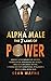 Alpha Male the 7 Laws of Po...