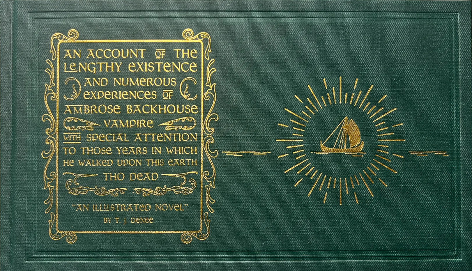 An Account of the Lengthy Existence and Numerous Experiences of Ambrose Blackhouse, Vampire, With Special Attention to Those Years in Which He Walked Upon This Earth Tho Dead