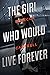The Girl Who Would Live Forever: An Ivy Corva Novel
