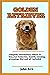 Golden Retrievers : Complet...