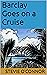 Barclay Goes on a Cruise (B...