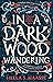 In a Dark Wood Wandering by Hella S. Haasse