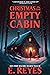 Christmas in the Empty Cabin: A Collection of Supernatural and Horror Stories for Christmas, Thanksgiving, and Other Holidays (Horror for the Holidays)