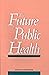 The Future of Public Health