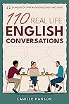 110 Real Life English Conversations by Camille Hanson