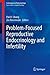 Problem-Focused Reproductive Endocrinology and Infertility (Contemporary Endocrinology)