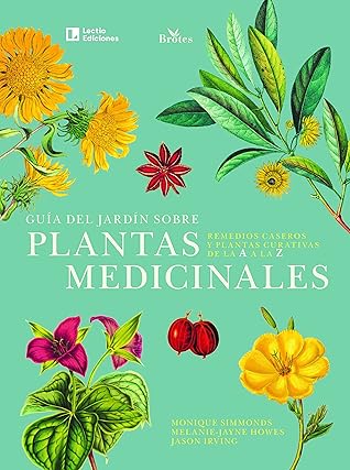 Guía del jardín sobre plantas medicinales: Remedios caseros y plantas curativas de la A a la Z
