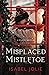 Misplaced Mistletoe: A Holiday Novella (West Side Series)