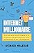 Internet millionaire: If you want to be someone hanging out on the beaches of the world while your online businesses work for you in the background