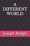 A DIFFERENT WORLD