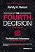 The Fourth Decision by Randy H. Nelson