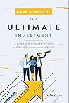 The Ultimate Investment by Mark B. Murphy