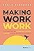 Making Work Work by Shola Richards