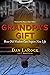 Grandpa's Gift: How Old Wisdom Can Inspire New Life