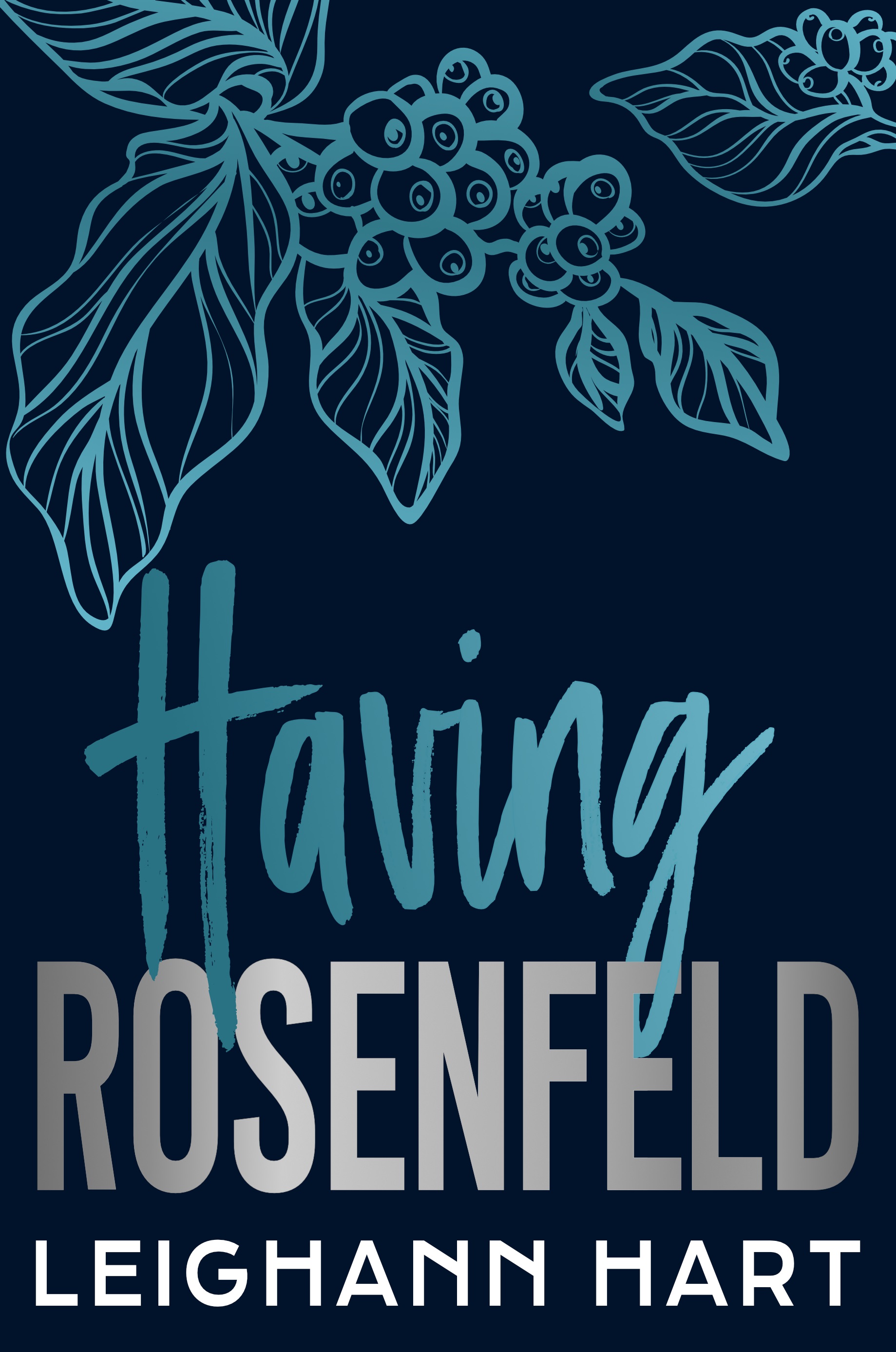 Having Rosenfeld (Rosenfeld Duet, #2)