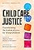 Child Care Justice by Maurice Sykes