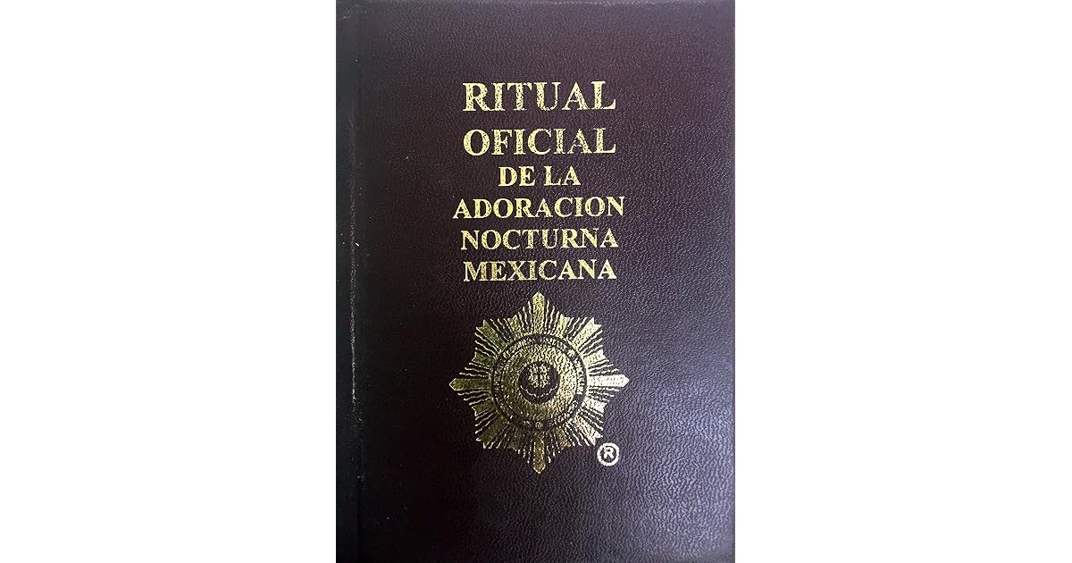 Ritual Oficial de la Adoracion Nocturna Mexicana by Adoracion Nocturna