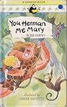 You Herman, Me Mary (Yellow Bananas)
