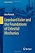 Leonhard Euler and the Foundations of Celestial Mechanics (History of Physics)