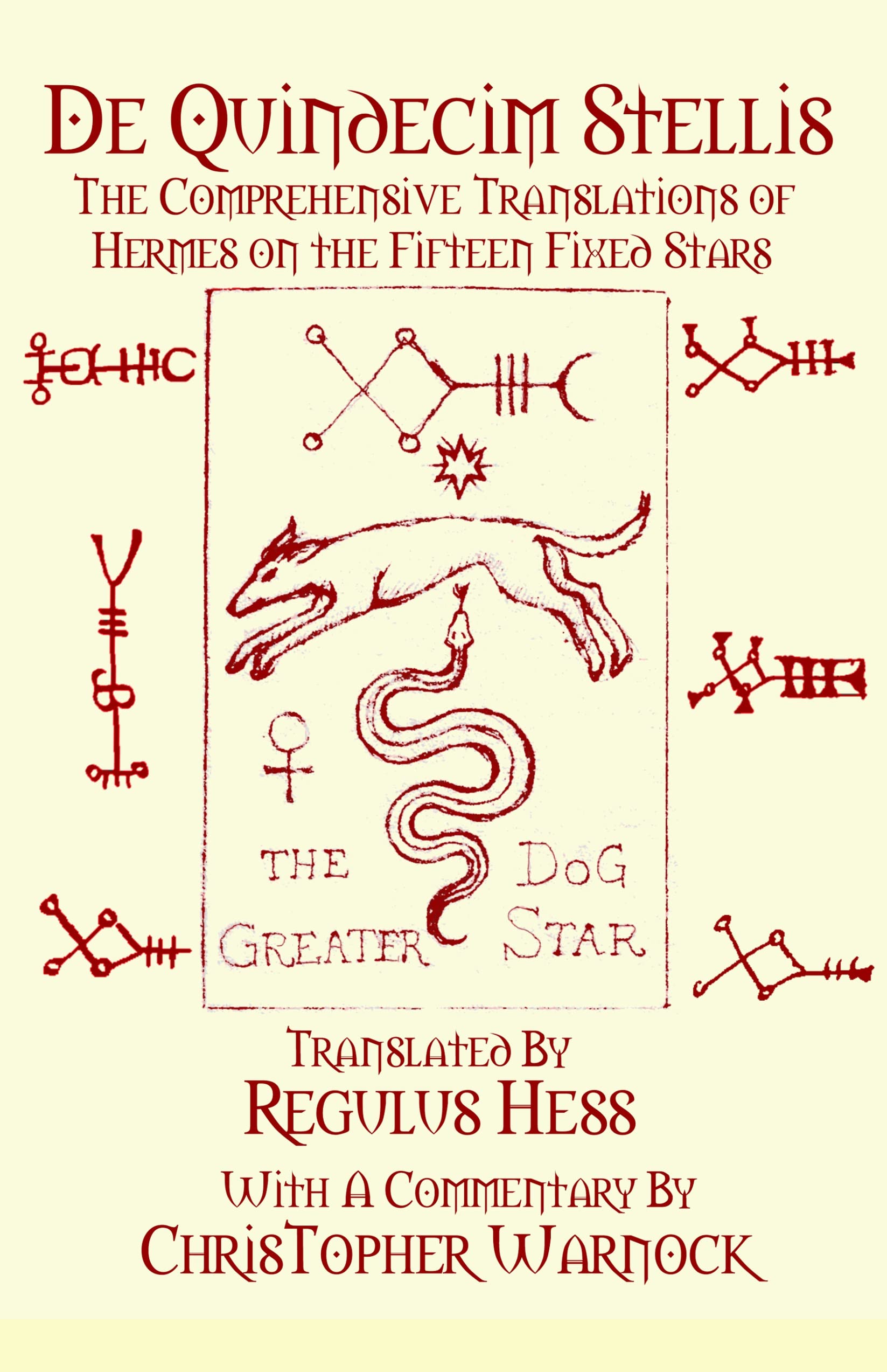 De Quindecim Stellis: The Comprehensive Translations of Hermes on the Fifteen Fixed Stars (Kindle Edition)