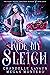 Ride My Sleigh (The Night Realm Christmas Marked Book 4) by Chandelle LaVaun
