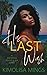 His Last Wish: A Contemporary Caribbean Romance (Sapodilla Resort & Spa Romance)