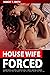 Housewife Forced And Ganged...