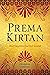 Prema Kirtan: Journey into Sacred Sound
