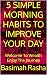 5 SIMPLE MORNING HABITS TO ...