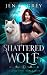 Shattered Wolf (Shadow City: Silver Mate)