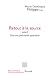 Retour à la source, tome 1:...