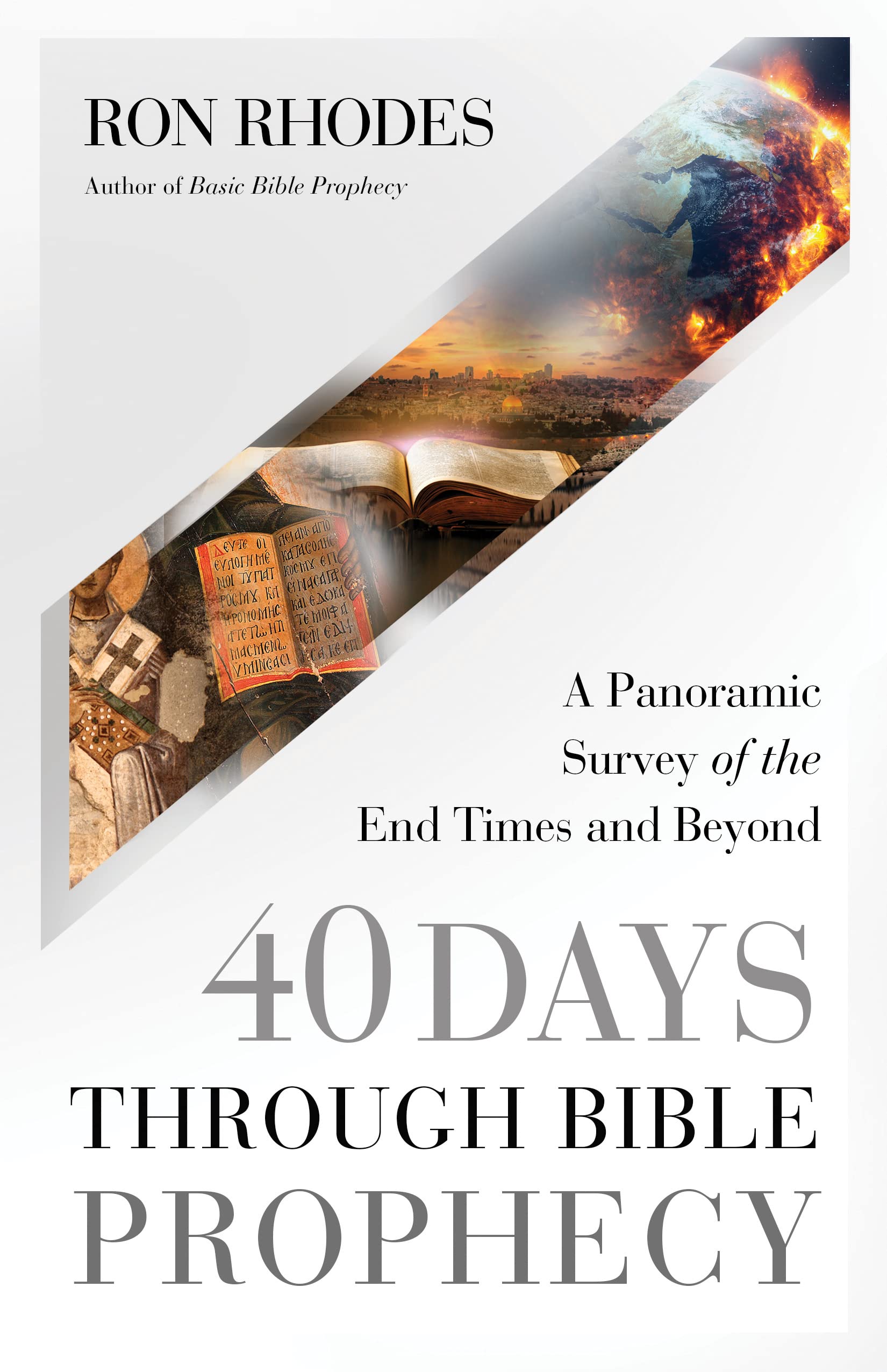 40 Days Through Bible Prophecy: A Panoramic Survey of the End Times and Beyond (Kindle Edition)