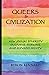 Queers & Civilization - special all-color Rainbow edition by Byron Kennard