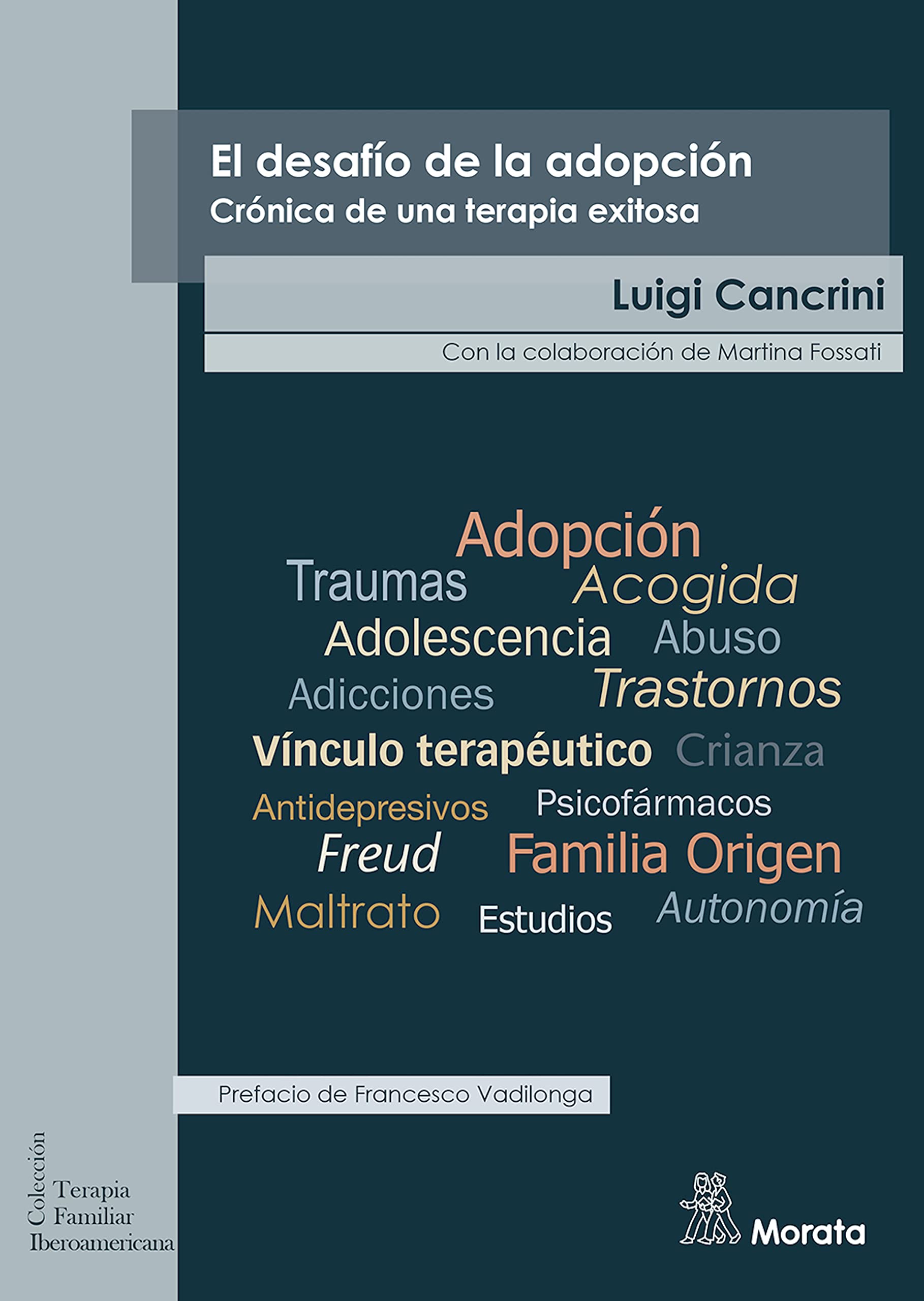 El desafío de la adopción. Crónica de una terapia exitosa (Terapia familiar iberoamericana nº 14) (Spanish Edition)