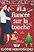 #La Fiancée sur la touche (Romance à Swans Cove)