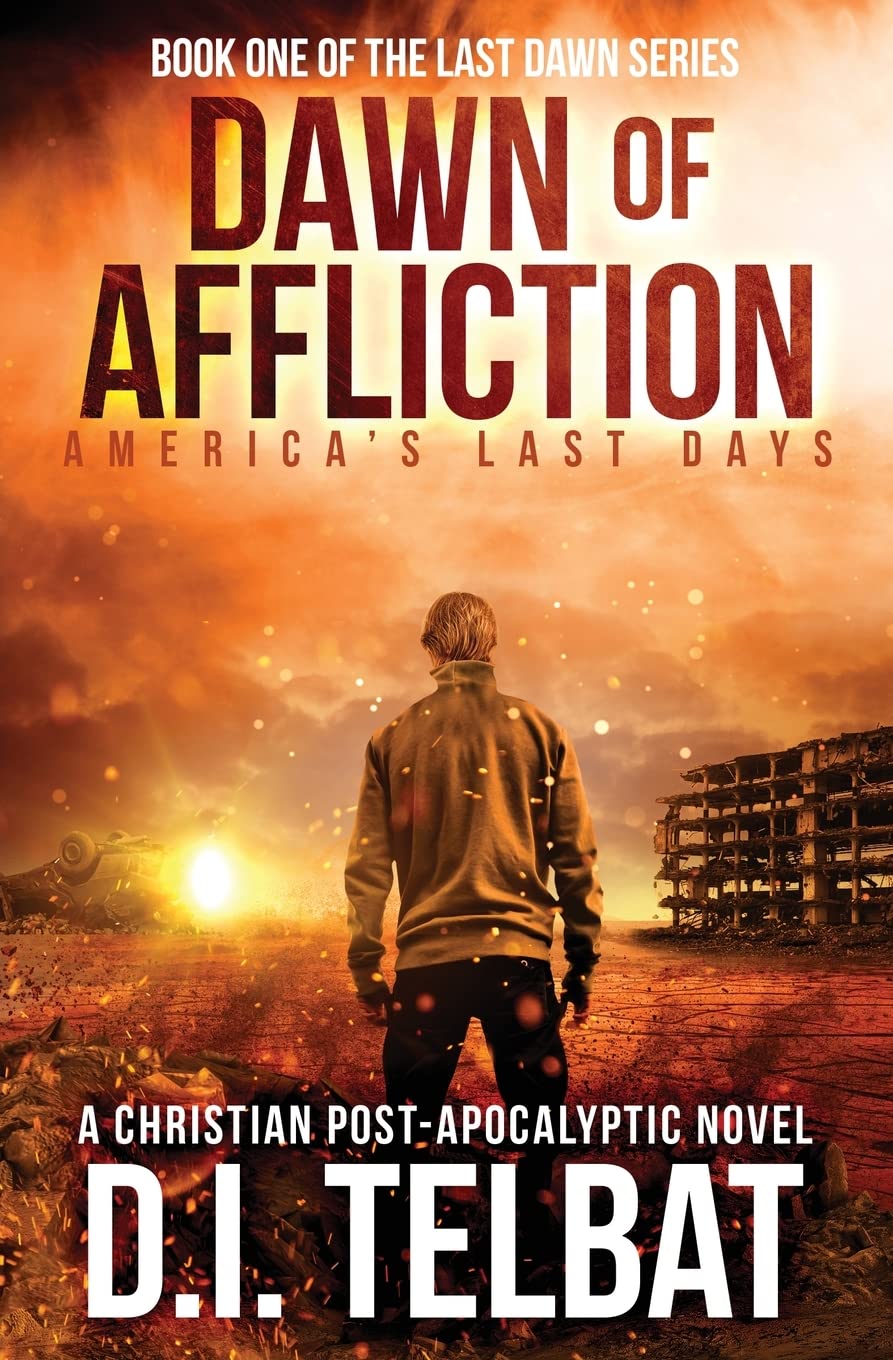 DAWN of AFFLICTION: America's Last Days (Last Dawn)